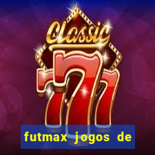 futmax jogos de hoje ao vivo